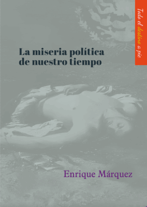 La miseria política de nuestro tiempo