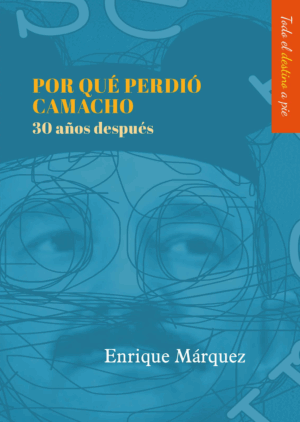 Por qué perdió Camacho. 30 años después